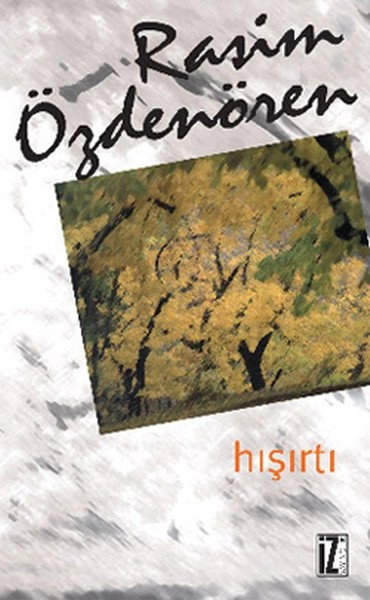 Hışırtı, Rasim Özdenören