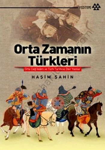 Orta Zamanın Türkleri, Haşim Şahin