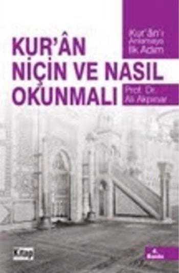 Kuran Niçin Ve Nasıl Okunmalı?, Ali Akpınar