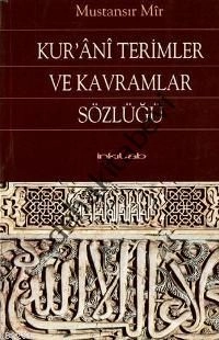 Kur'ani Terimler ve Kavramlar Sözlüğü, Mustansır Mir