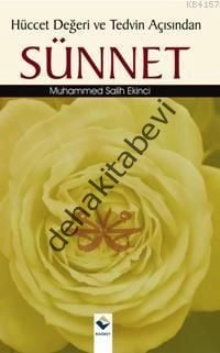 Hüccet Değeri ve Tedvin Açısından Sünnet