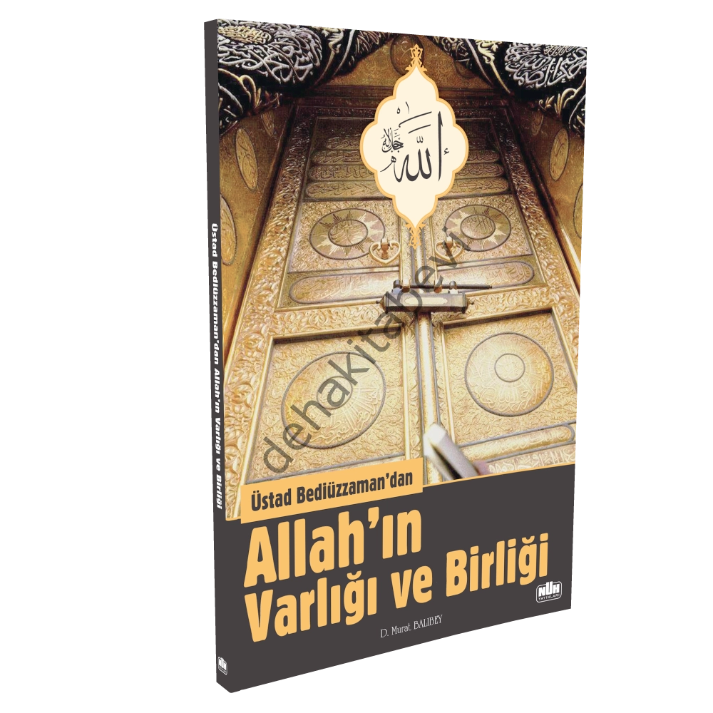 Üstad Bediüzzaman'dan Allahın Varlığı ve Birliği