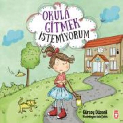 Okula Gitmek İstemiyorum