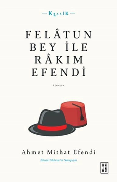 Felatun Bey ile Rakım Efendi, Ahmet Mithat Efendi