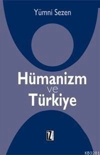 Hümanizm Ve Türkiye, Yümni Sezen