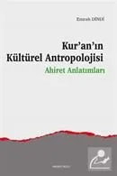 Kur'an'ın Kültürel Antropolojisi Ahiret Anlatımları Emrah Dindi