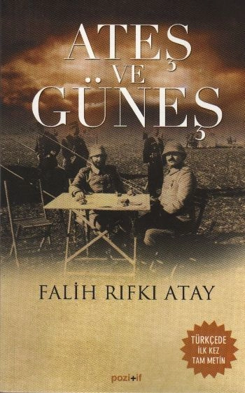 Ateş ve Güneş, Falih Rıfkı Atay