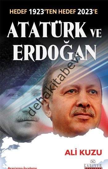 Hedef 1923'ten Hedef 2023'e Atatürk ve Erdoğan, Ali Kuzu