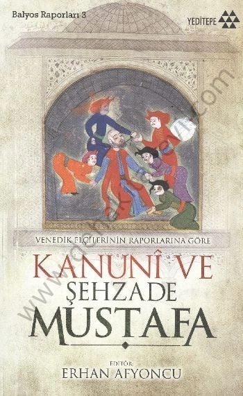 Venedik Elçilerinin Raporlarına Göre Kanuni ve Şehzade Mustafa, Domenico Trevisano