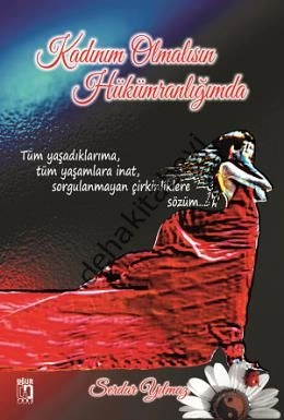 Kadınım Olmalısın Hükümranlığımda, Serdar Yılmaz