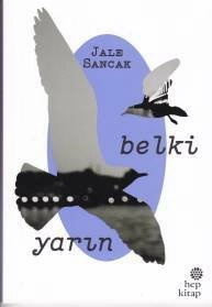 Belki Yarın, Jale Sancak