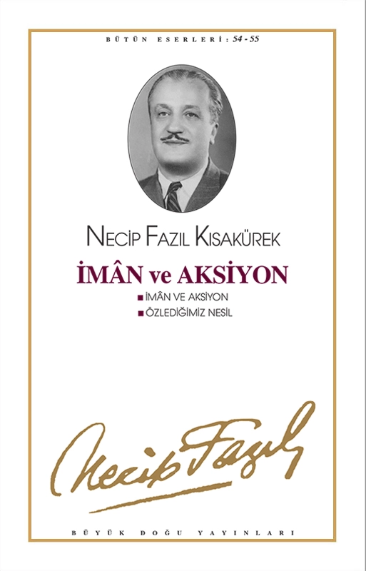 İman ve Aksiyon, Necip Fazıl Kısakürek