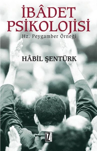 İbadet Psikolojisi, Habil Şentürk