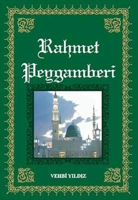 Rahmet Peygamberi, Vehbi Yıldız