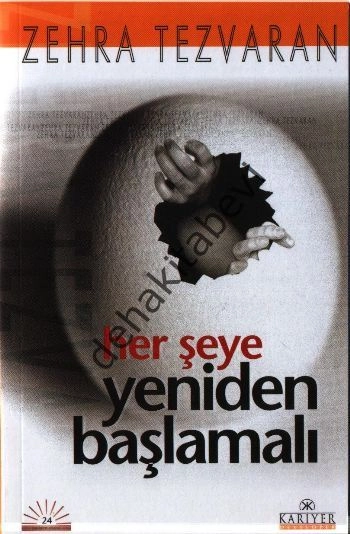 Herşeye Yeniden Başlamalı, Zehra Tezvaran