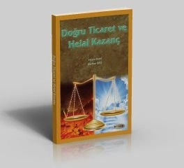 Doğru Ticaret ve Helal Kazanç, Yalçın Bulut, Kevser Yayınları