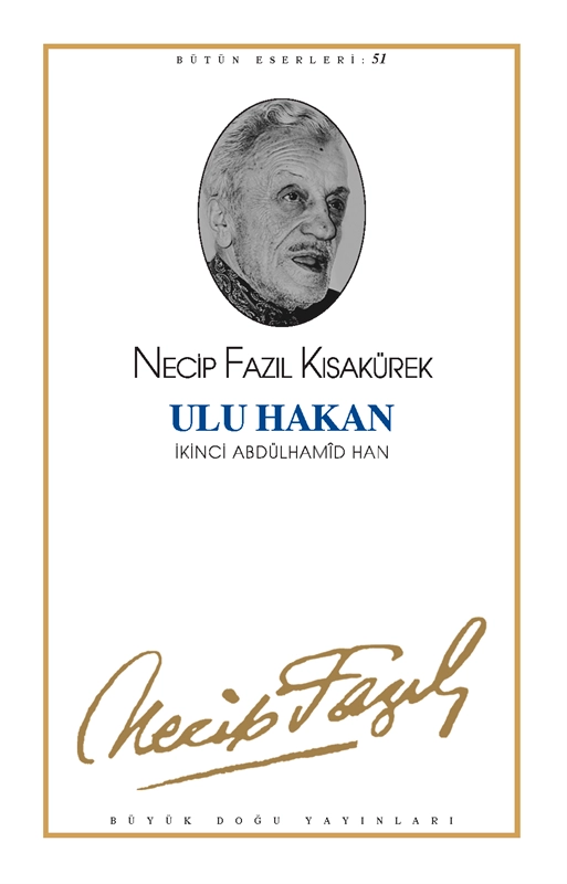 Ulu Hakan : 43 - Necip Fazıl Bütün Eserleri, Büyük Doğu Yayınları