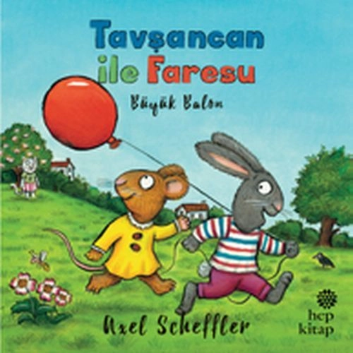 Tavşancan ile Faresu Büyük Balon, Axel Scheffler