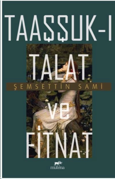 Taaşşukı Talat Ve Fitnat, Mutena Yayınları