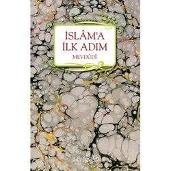 İslam'a İlk Adım, Seyyid Ebul Ala Mevdudi