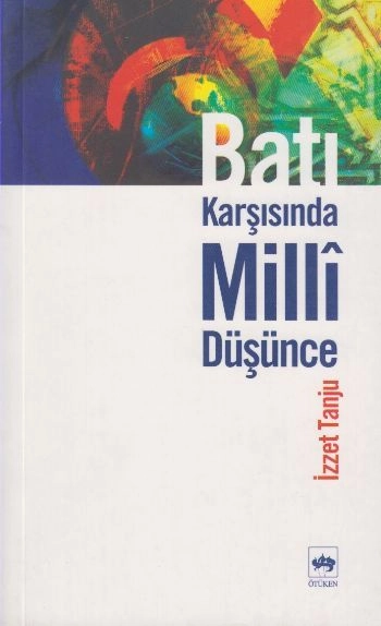 Batı Karşısında Millî Düşünce, İzzet Tanju