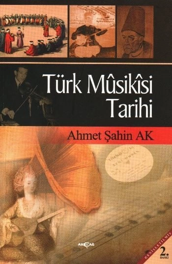 Türk Musikisi Tarihi, Ahmet Şahin Ak