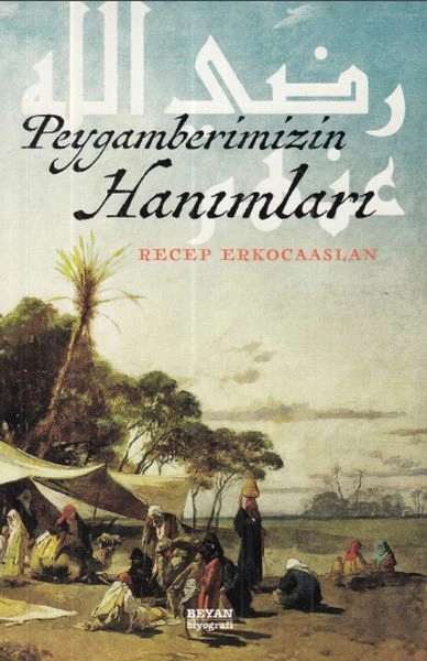 Peygamberimizin Hanımları, Recep Erkocaaslan