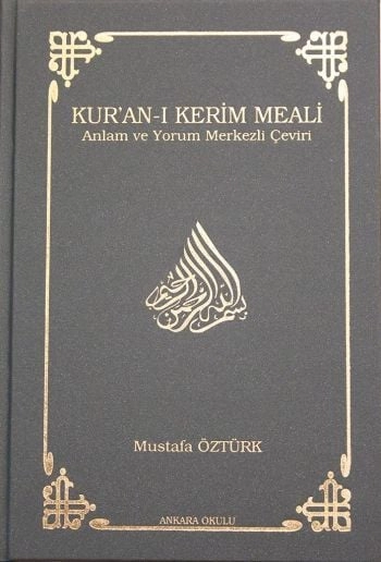 Kuran-ı Kerim Meali, Anlam ve Yorum Merkezli Çeviri, Mustafa Öztürk, 12x17 cm