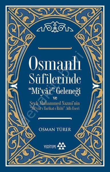 Osmanlı Sufilerinde ''Mi'yar'' Geleneği, Yeditepe Yayınevi