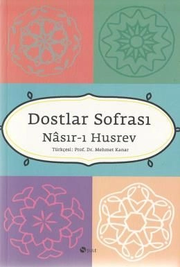Dostlar Sofrası, Nasır-ı Husrev, Şule Yayınları