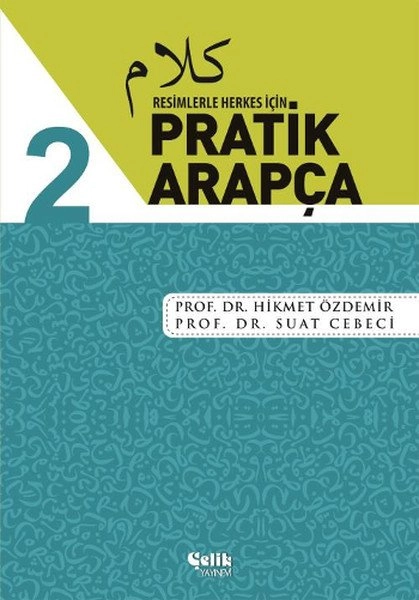 Resimlerle Herkes İçin Pratik Arapça-2, Çelik Yayınevi
