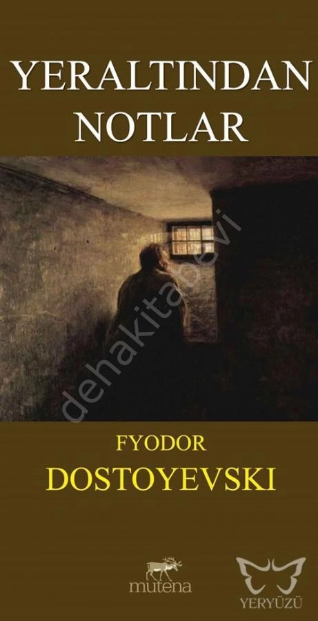 Yeraltından Notlar, Fyodor Mihayloviç Dostoyevski