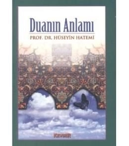 Duanın Anlamı, Hüseyin Hatemi, Kevser Yayınları