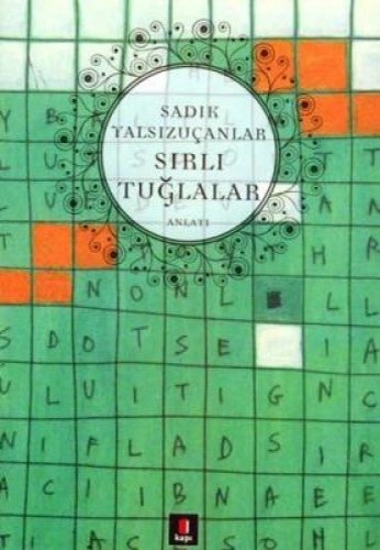Sırlı Tuğlalar, Sadık Yalsızuçanlar