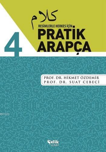 Resimlerle Herkes İçin Pratik Arapça-4, Çelik Yayınevi