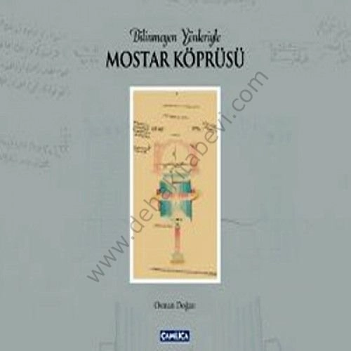 Bilinmeyen Yönleriyle Mostar Köprüsü, Osman Doğan