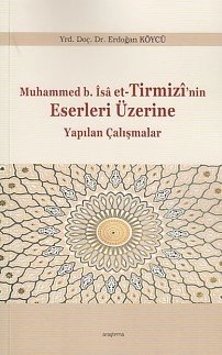 Muhammed B. İsa Et Tirmizinin Eserleri Üzerine Yapılan Çalışmalar, Araştırma Yayınları