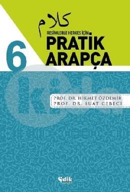 Resimlerle Herkes İçin Pratik Arapça-6, Hikmet Özdemir