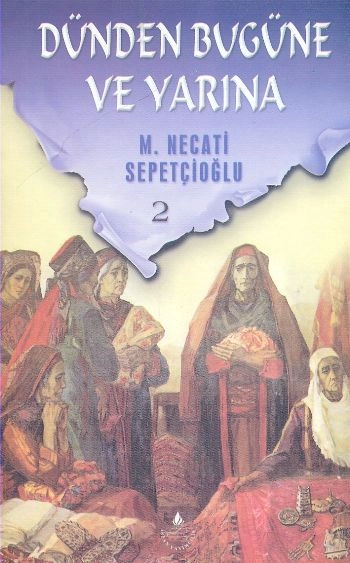 Dünden Bugüne Ve Yarına 2