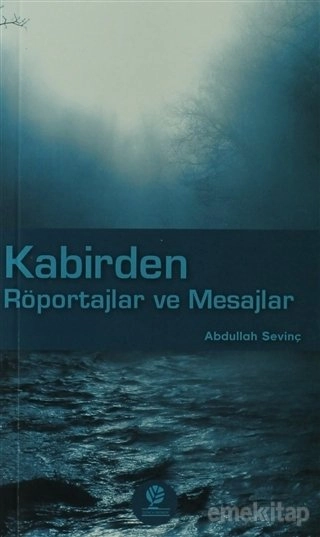 Kabirden Röportajlar ve Mesajlar, Abdullah Sevinç