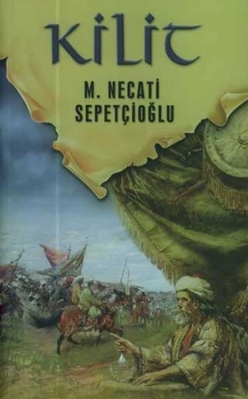 Kilit / Dünki Türkiye Dizisi 1. Kitap Mustafa Necati Sepetçioğlu