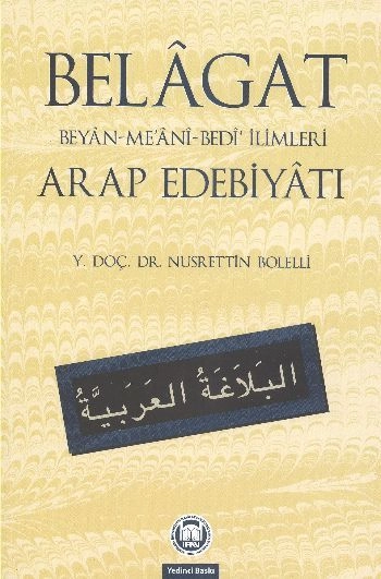 Belagat; Beyan-Me'ani-Bedi' İlimleri Arap Edebiyatı