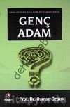 GENÇ ADAM; İmanı, Heyacanı, İdeali, Kimliği ve Hedefleriyle