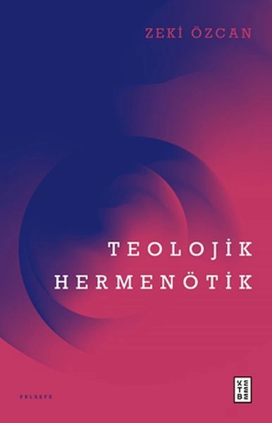 Teolojik Hermenötik, Zeki Özcan