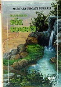 İslâm İhsân Söz Sohbet, Mustafa Necati Bursalı