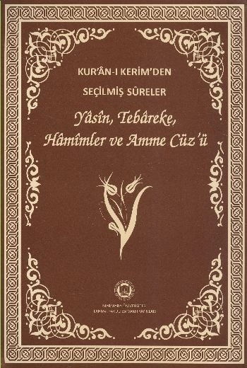 Kur'an-ı Kerim'den Seçilmiş Sureler (Rahle Boy, Şamua); Yasin, Tebareke, Hamimler ve Amme Cüz'ü