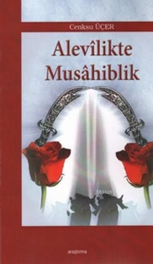 Alevilikte Musahiblik, Araştırma Yayınları