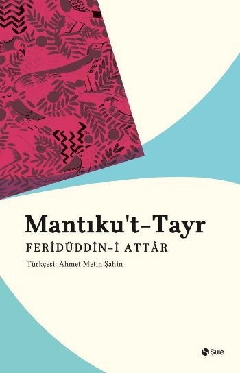 Mantıku't-Tayr, Feridüddin-i Attar, Şule Yayınları