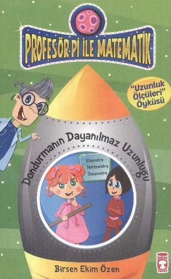 Dondurmanın Dayanılmaz Uzunluğu - Profesör Pi İle Matematik 1, Birsen Ekim Özen