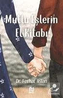 Mutlu Eşlerin El Kitabı, Dr. Ferhat Aslan